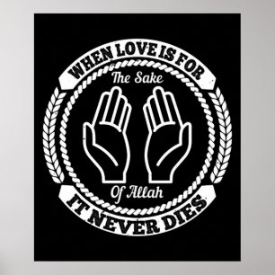 Islam When Love Is For The Sake Of Allah Poster