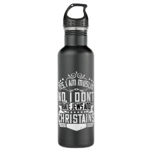 Islam - Yes I Am A Muslim. I Don't Hate 710 Ml Water Bottle