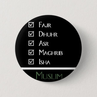 Islamic prayer - 5 times a day - Muslim print 6 Cm Round Badge