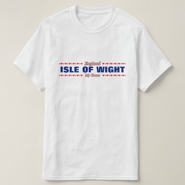 ISLE OF WIGHT - My Home - England; Hearts T-Shirt (Design Front)
