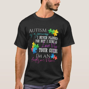 Ism Is A Journey Autism Awareness Mum 10 T-Shirt