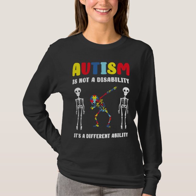 Ism Is Not A Disability It S A Different Ability 2 T-Shirt (Front)