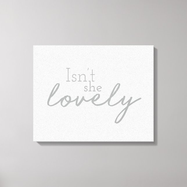 Isn’t She Lovely Drawn Font Nursery Decor Design (Front)