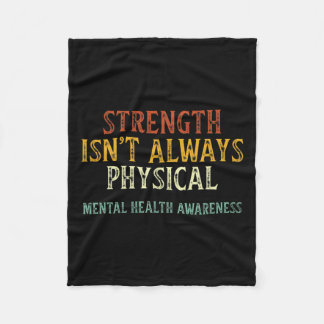 Isn't Always Physical Mental Health Awareness  Fleece Blanket
