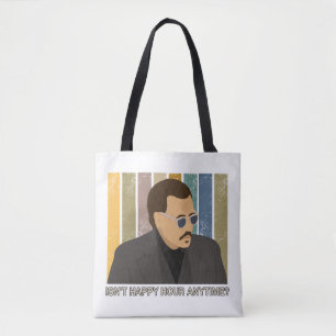 Isn't Happy Hour Anytime  Tote Bag