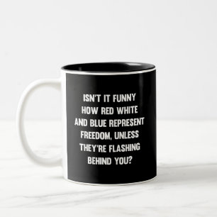Isn't it funny how red white and blue.. sarcastic Two-Tone coffee mug