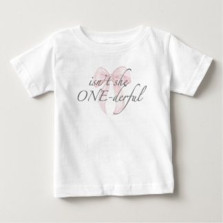 Isn't she ONEderful Baby T-Shirt