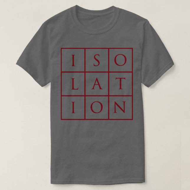 Isolation burgundy1 T-Shirt (Design Front)