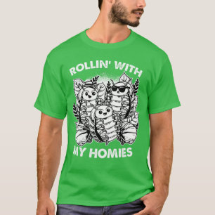 Isopod Pill Bug Rollie Pollie Rollin withhe Homies T-Shirt
