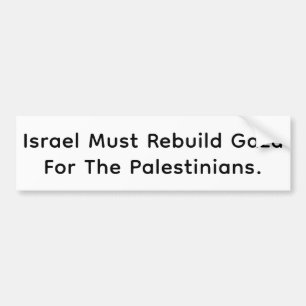 Israel Build Gaza & Leave Hankamer Artjunkhaus Art Bumper Sticker