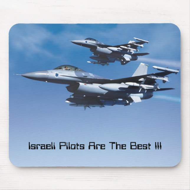 Israeli Air Force, Israeli Pilots Are The Best !!! Mouse Mat (Front)