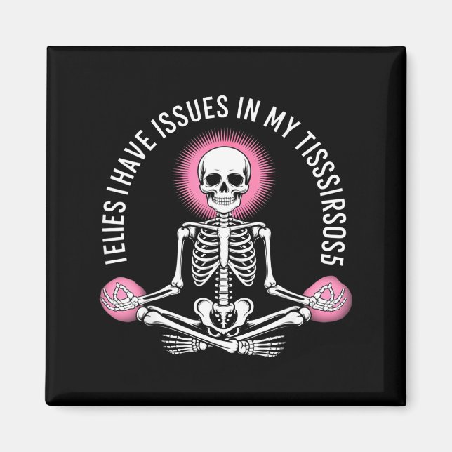 Issues In My Tissues Ehlers Danlos Syndrome Awaren Magnet (Front)