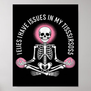 Issues In My Tissues Ehlers Danlos Syndrome Awaren Poster