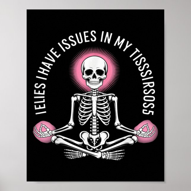 Issues In My Tissues Ehlers Danlos Syndrome Awaren Poster (Front)