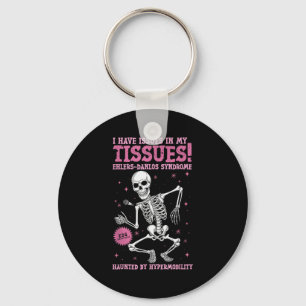 Issues In My Tissues Ehlers Danlos Syndrome Funny  Key Ring