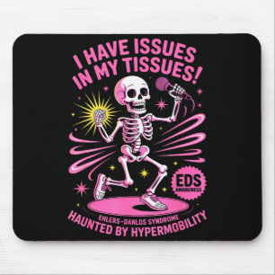 Issues In My Tissues Ehlers Danlos Syndrome Funny  Mouse Mat