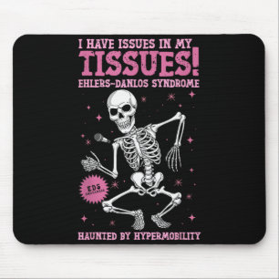 Issues In My Tissues Ehlers Danlos Syndrome Funny  Mouse Mat