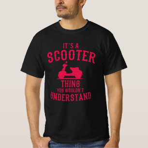 IST A SCOOTER THING Scooter Life Gift Moped T-Shirt