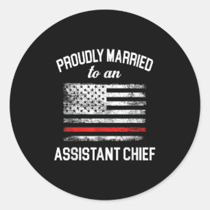 Istant Fire Chief Wife Husband - Proudly Married Classic Round Sticker
