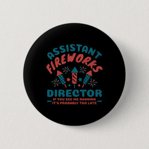 Istant Fireworks Director For Women Men Funny 4th 6 Cm Round Badge