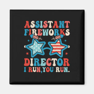 Istant Fireworks Director Funny 4th Of July Men Wo Magnet