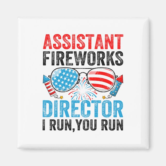 Istant Fireworks Director Funny 4th Of July Men Wo Magnet (Front)