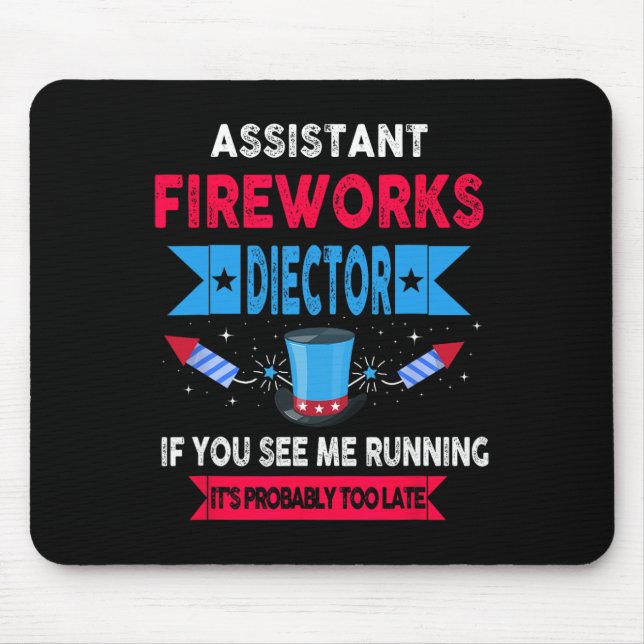 Istant Fireworks Director I Run You Run 4th Of Jul Mouse Mat (Front)