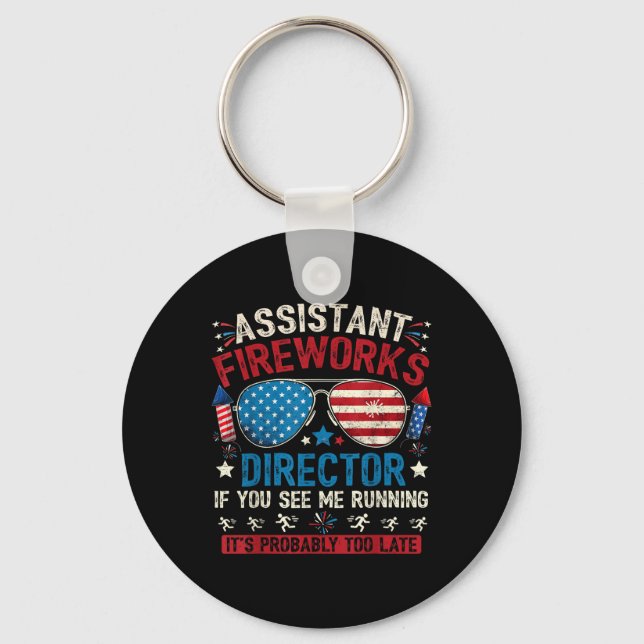 Istant Fireworks Director If You See July 4th Fire Key Ring (Front)