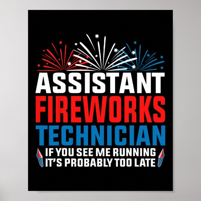Istant Fireworks Technician If You See Funny 4th O Poster (Front)