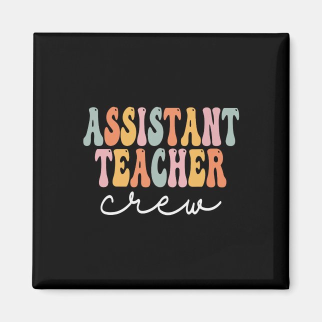 Istant Teacher Crew Retro Groovy First Day Of Scho Magnet (Front)