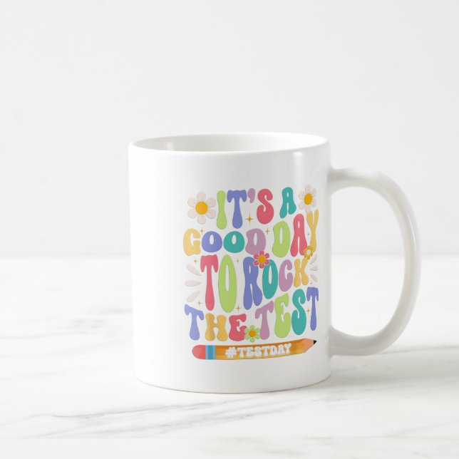 It#39;s A Good Day To Rock The Test Groovy Testing Coffee Mug (Right)