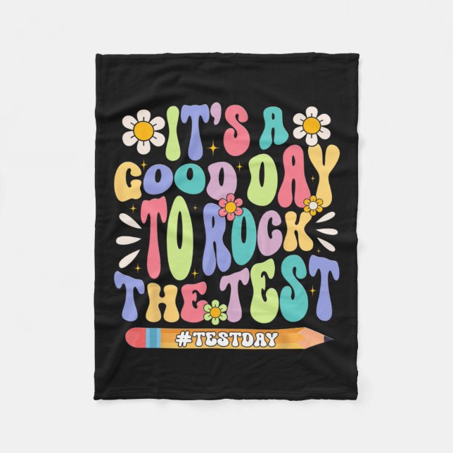 It#39;s A Good Day To Rock The Test Groovy Testing Fleece Blanket (Front)