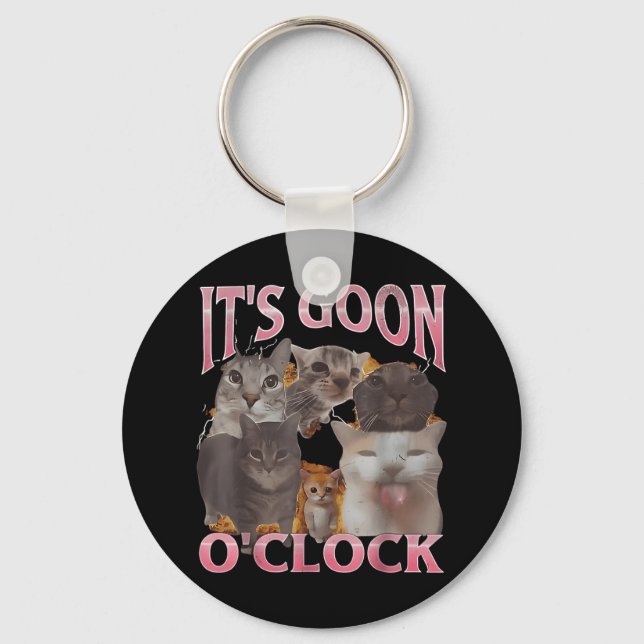 It's Goon O'clock Funny Cat Ironic Meme Me Key Ring (Front)