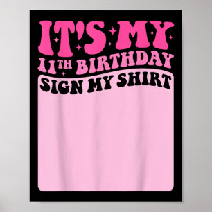 It's My 11th Birthday Sign My Shirt Cute Groov