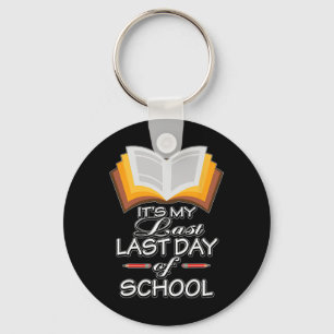 It#39;s My Last Last Day Of School Teacher Retirem Key Ring
