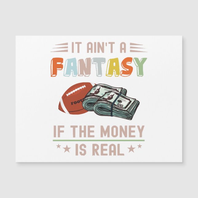 It Ain't a Fantasy If The Money Is Real (Front)
