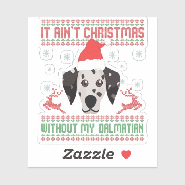 It Ain't Christmas Without My dalmatian Dog Lovers (Sheet)