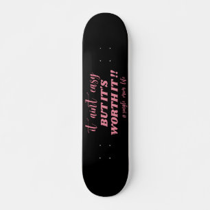 IT AIN'T EASY, BUT IT'S WORTH IT #SINGLE MOM LIFE  SKATEBOARD