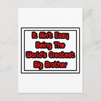 It Aint' Easy...World's Greatest Big Brother Postcard