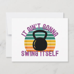 It Ain't Gonna Swing Itself  Funny Kettlebell Work Holiday Card