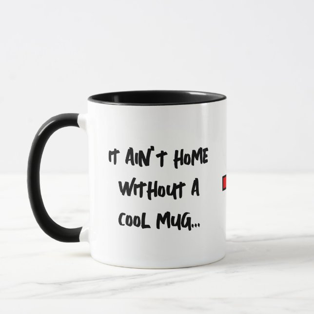 It ain't home without a cool mug v1 (Left)