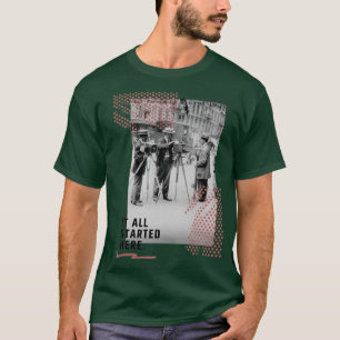 It All Started Here T-Shirt