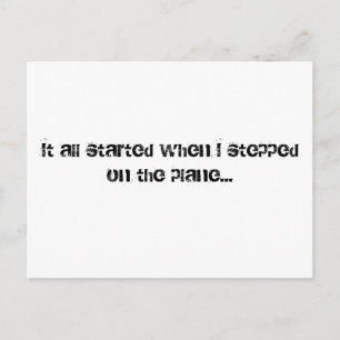 It all started when I stepped on the plane... Postcard