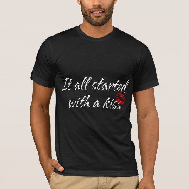 It All Started With A Kiss Maternity T-Shirt (Front)