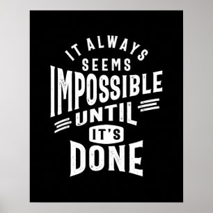 It Always Seems Impossible Motivational Quote Gift Poster