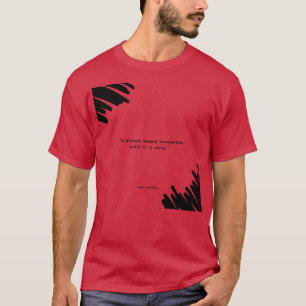 It always seems impossible until it is done Nelson T-Shirt