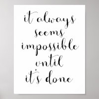 It always seems impossible until it's done