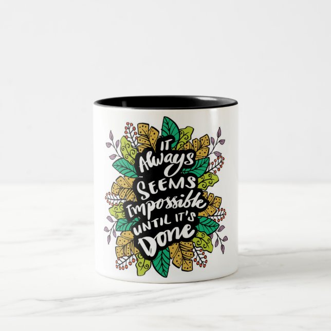 It Always Seems Impossible Until It's Done Two-Ton Two-Tone Coffee Mug (Center)
