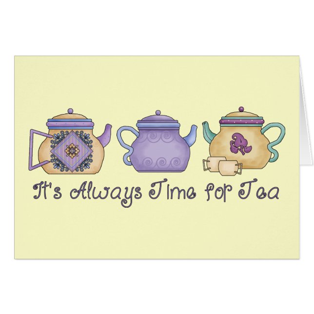 It&apos;s Always Time for Tea (Front Horizontal)