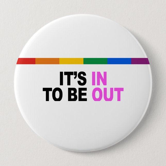 It&apos;s in to be out 10 cm round badge (Front)